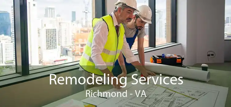 Remodeling Services Richmond - VA