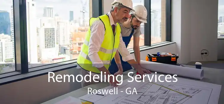 Remodeling Services Roswell - GA