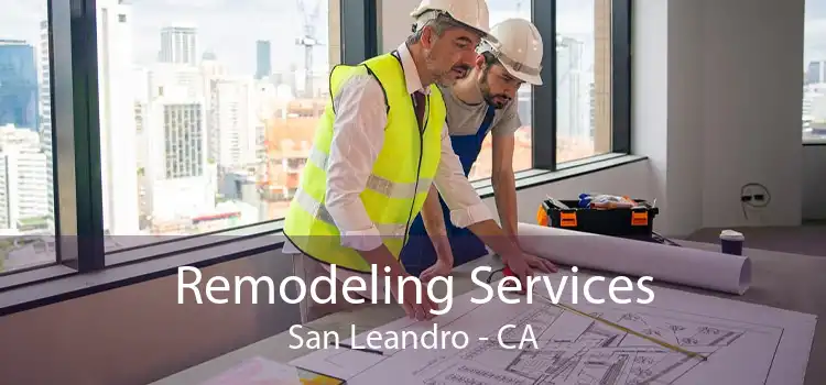 Remodeling Services San Leandro - CA
