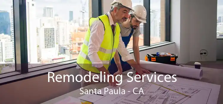 Remodeling Services Santa Paula - CA