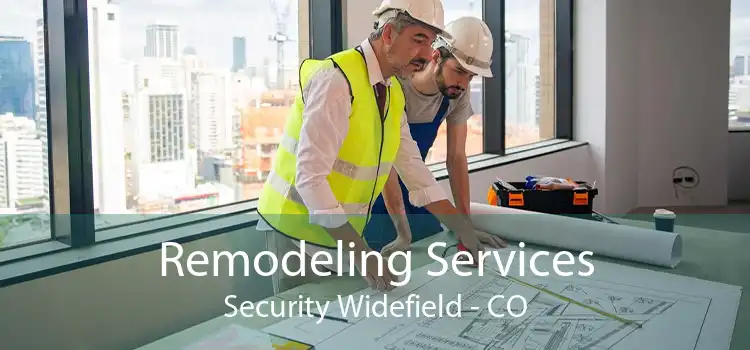 Remodeling Services Security Widefield - CO