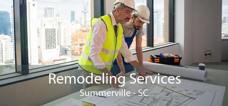 Remodeling Services Summerville - SC