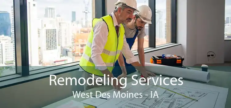 Remodeling Services West Des Moines - IA