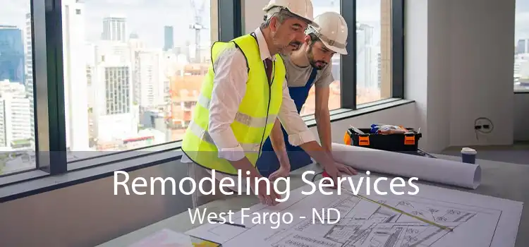 Remodeling Services West Fargo - ND