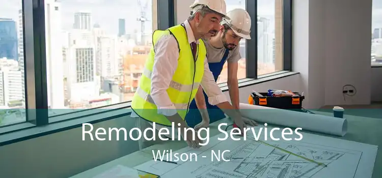 Remodeling Services Wilson - NC