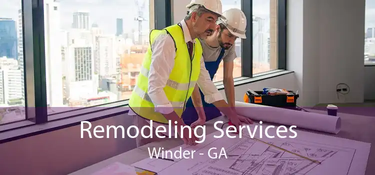 Remodeling Services Winder - GA