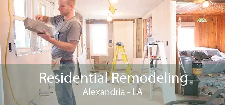 Residential Remodeling Alexandria - LA