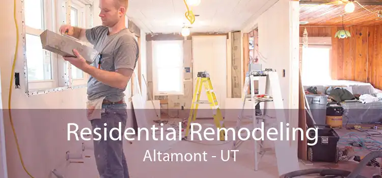 Residential Remodeling Altamont - UT