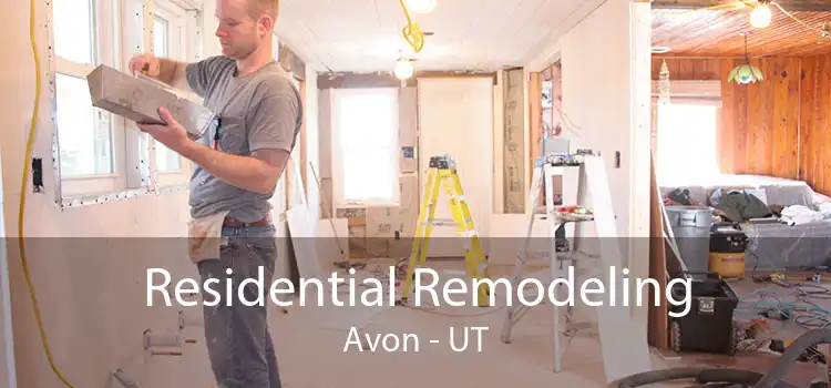 Residential Remodeling Avon - UT