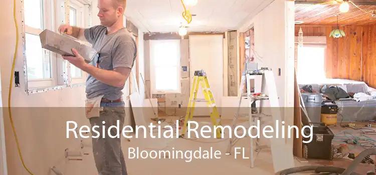 Residential Remodeling Bloomingdale - FL
