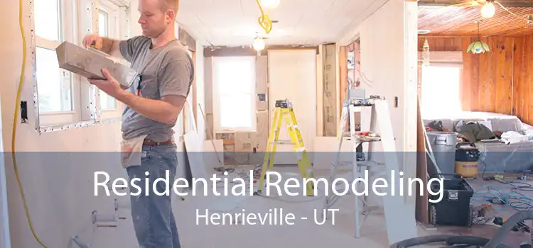 Residential Remodeling Henrieville - UT