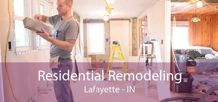 Residential Remodeling Lafayette - IN