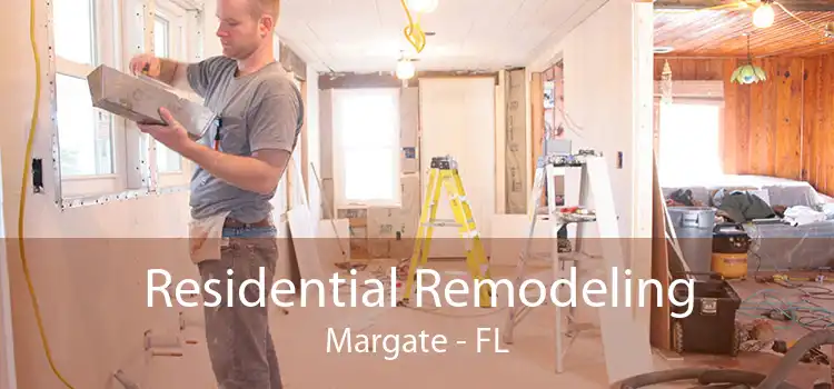 Residential Remodeling Margate - FL