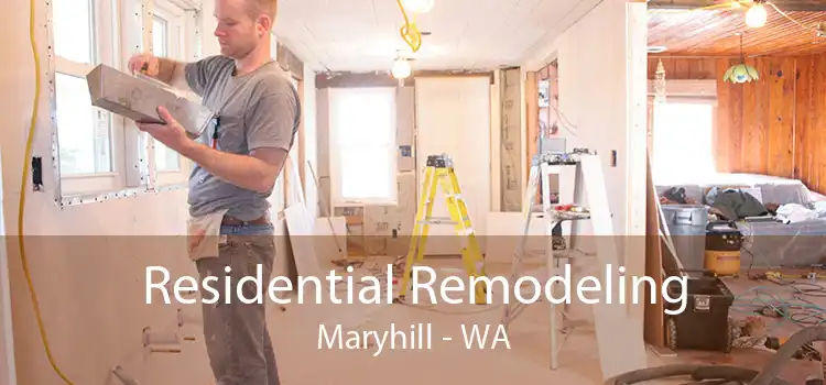 Residential Remodeling Maryhill - WA