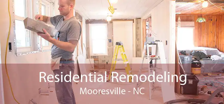 Residential Remodeling Mooresville - NC