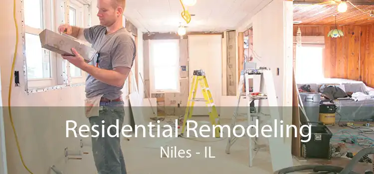 Residential Remodeling Niles - IL