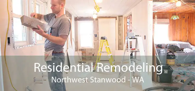 Residential Remodeling Northwest Stanwood - WA