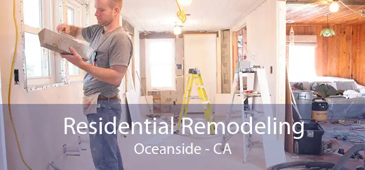 Residential Remodeling Oceanside - CA