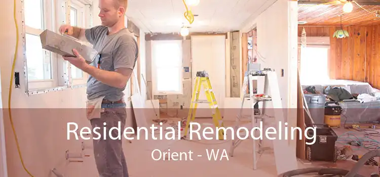 Residential Remodeling Orient - WA