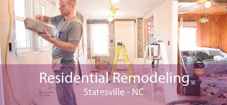 Residential Remodeling Statesville - NC