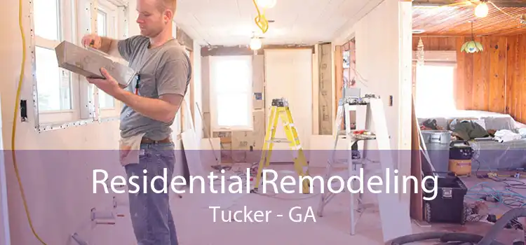 Residential Remodeling Tucker - GA