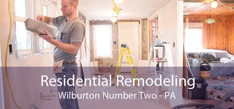 Residential Remodeling Wilburton Number Two - PA